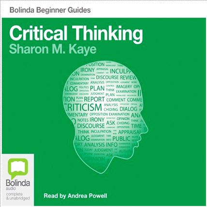 Critical Thinking on Critical Thinking Bolinda Beginner Guides Audiobook    Irfree