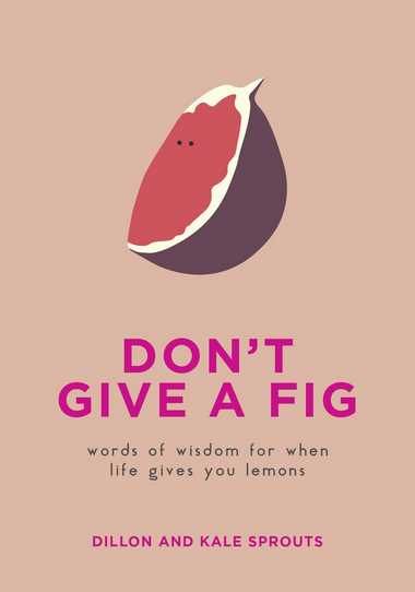 Dont Give a Fig