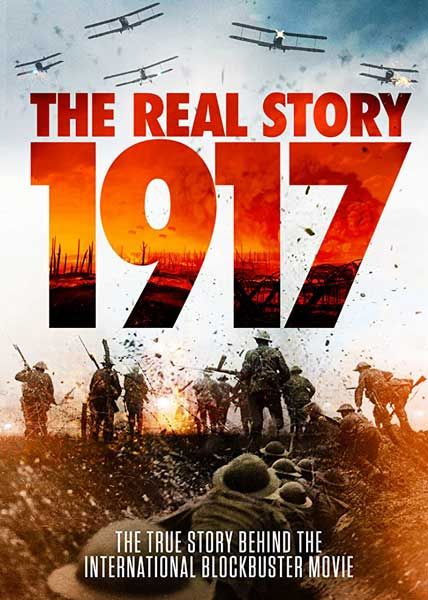 1917 the real story