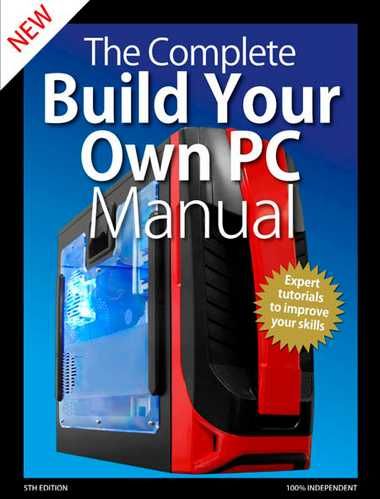 The Complete Build Your Own PC