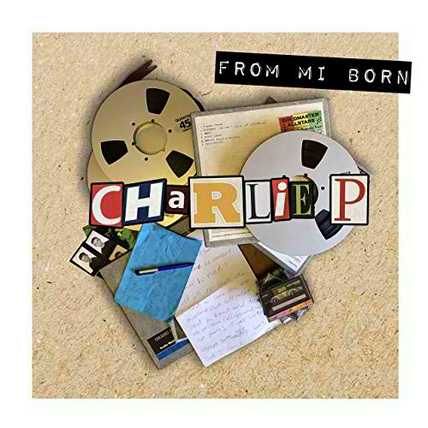 Charlie P – From Mi Born