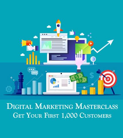 digital marketing masterclass get your first 1000 customers