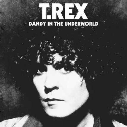 T. Rex – Dandy In The Underworld