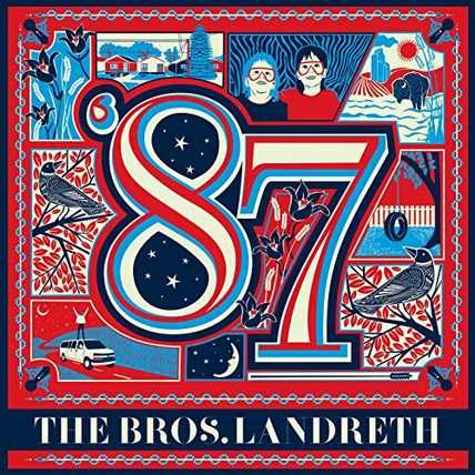 The Bros. Landreth – 87