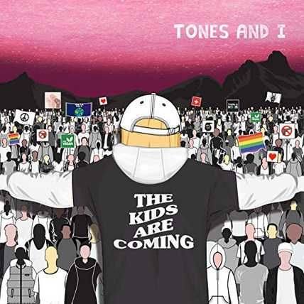 Tones And I – The Kids Are Coming