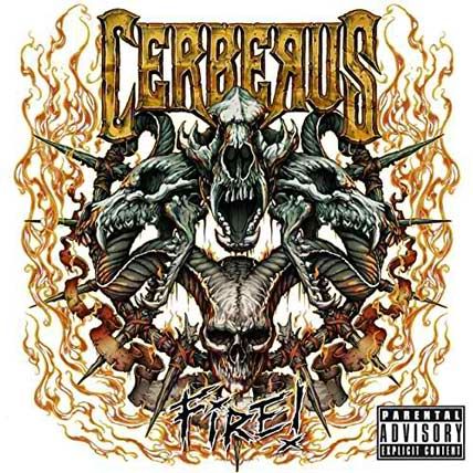 Cerberus – Fire!