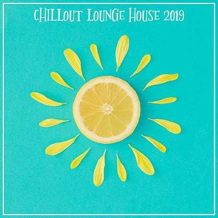 Chillout Lounge House (2019)