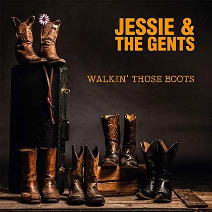 Jessie & The Gents – Walkin Those Boots