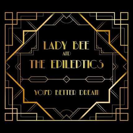 Lady Bee & The Epileptics