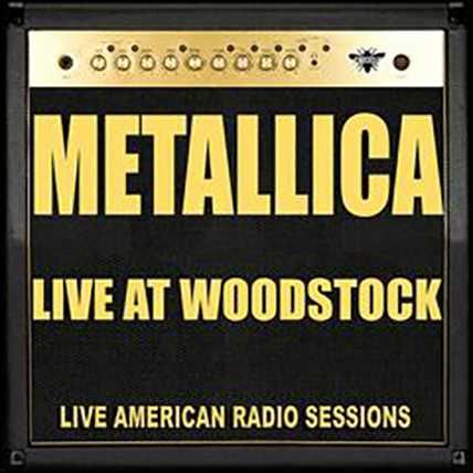 Metallica – Live At Woodstock