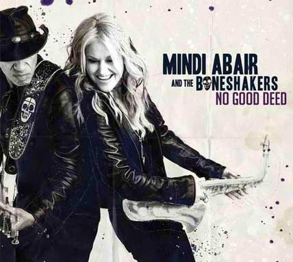 Mindi Abair & The Boneshakers – No Good Deed