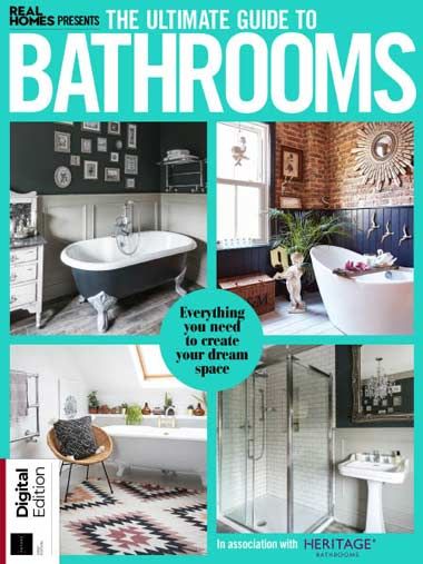 Real Homes Presents The Ultimate Guide to Bathrooms