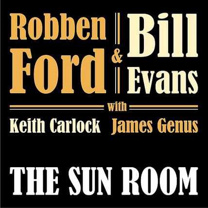 Robben Ford & Bill Evans – The Sun Room