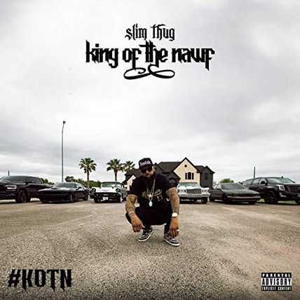 Slim Thug – King Of The Nawf