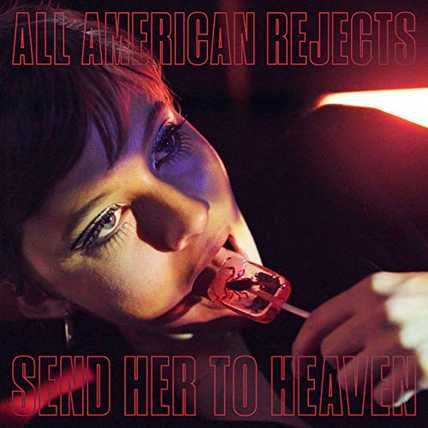 The All-American Rejects – Send Her To Heaven