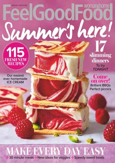 Woman & Home Feel Good Food – August 2019