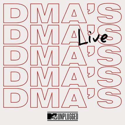 DMAs – MTV Unplugged Live