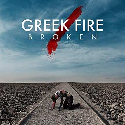 Greek Fire – Broken