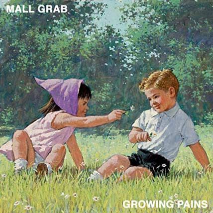 Mall Grab – Growing Pains