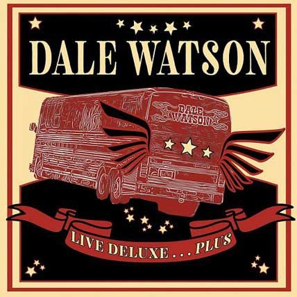 Dale Watson – Live Deluxe Plus