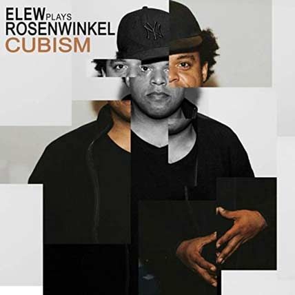 Elew Plays Rosenwinkel Cubism