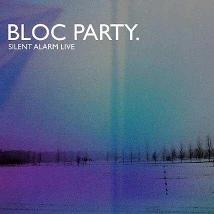 Bloc Party – Silent Alarm Live