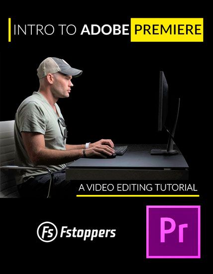 fstoppers intro to video editing with adobe premiere