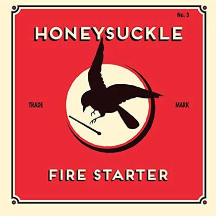 Honeysuckle – Fire Starter