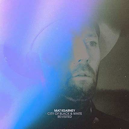 Mat Kearney – City Of Black & White Revisited