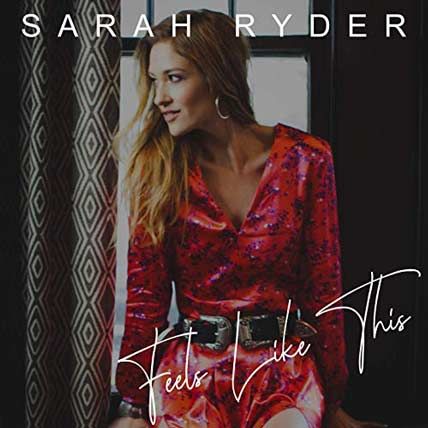 Sarah Ryder – Feels Like This