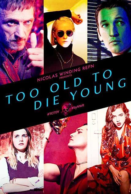 too old to die young