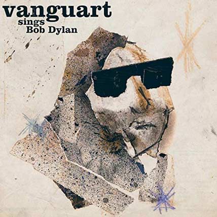 Vanguart – Vanguart Sings Bob Dylan