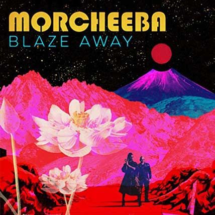 Morcheeba – Blaze Away