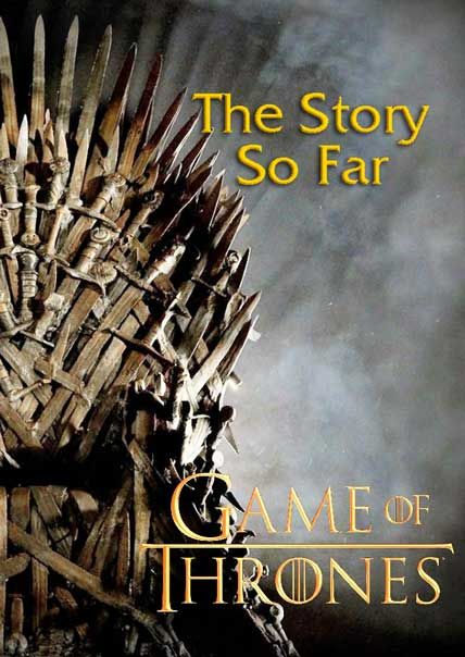 game of thrones the story so far