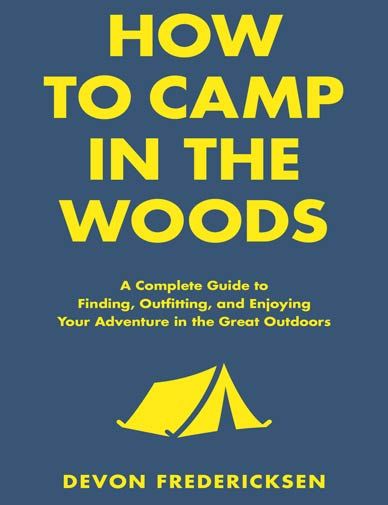 How to Camp in the Woods