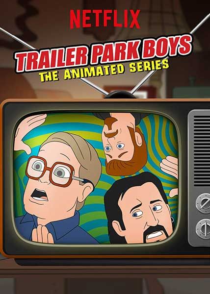trailer park boys the animated series