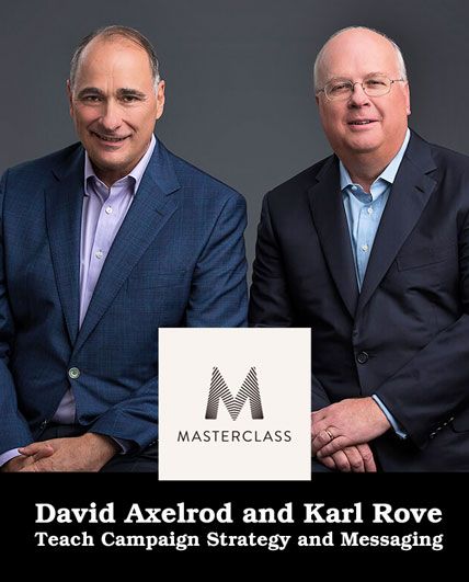 masterclass David Axelrod and Karl Rove Teach Campaign Strategy and Messaging