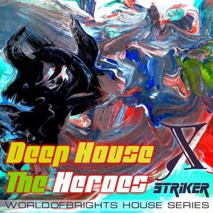 Deep House the Heroes