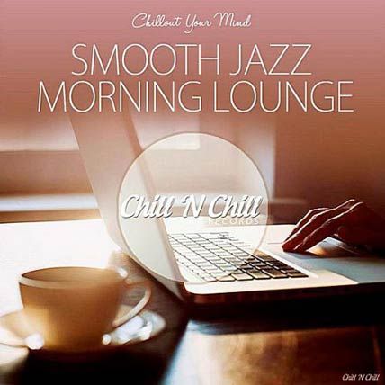 Smooth Jazz Morning Lounge