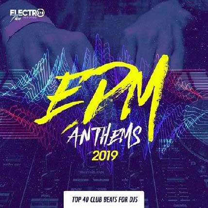 EDM Anthems 2019