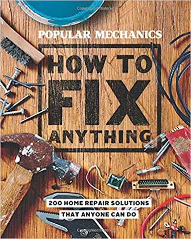 popular mechanics how to dix anything