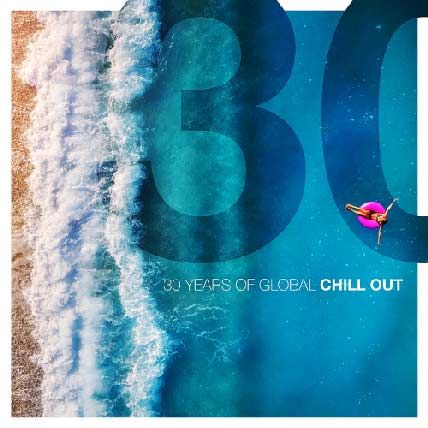 30 Years Of Global Chill Out