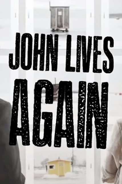 john lives again