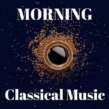 Morning Classical Music