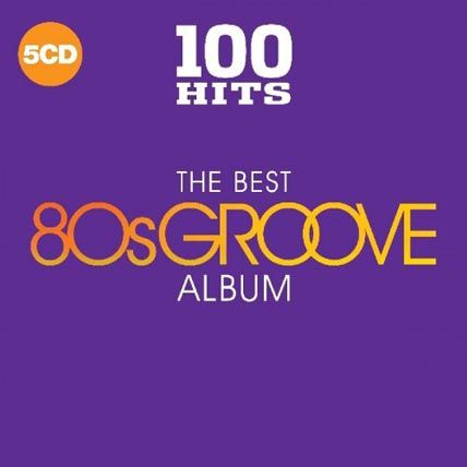 100 Hits The Best 80s Groove Album