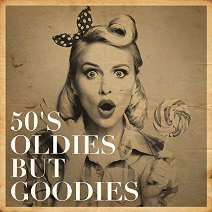 50’s Oldies but Goodies