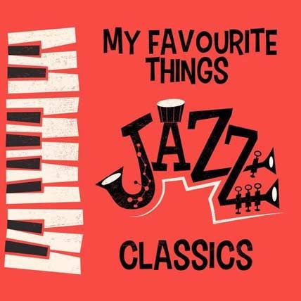 My Favourite Things Jazz Classics