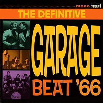 The Definitive Garage Beat ’66