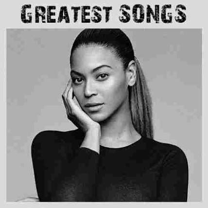 Beyonce – Greatest Songs