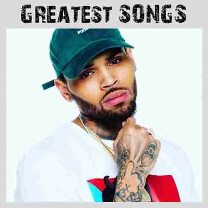 Chris Brown – Greatest Songs